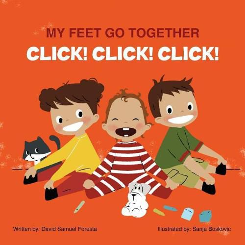 Cover image for My Feet Go Together Click! Click! Click!