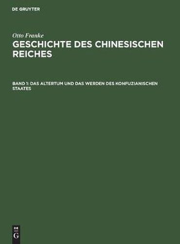 Das Altertum Und Das Werden Des Konfuzianischen Staates