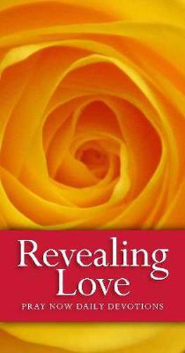 Cover image for Revealing Love: Pray Now Daily Devotions