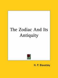 Cover image for The Zodiac and Its Antiquity