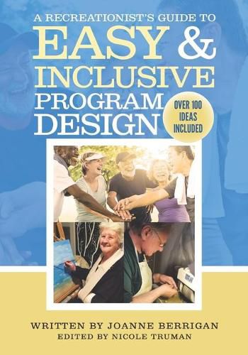 Cover image for A Recreationist's Guide to Easy & Inclusive Program Design