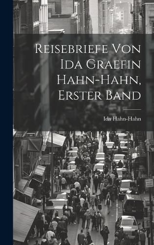 Cover image for Reisebriefe von Ida Graefin Hahn-Hahn, erster Band