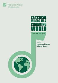 Cover image for Classical Music in a Changing World: Crisis and Vital Signs