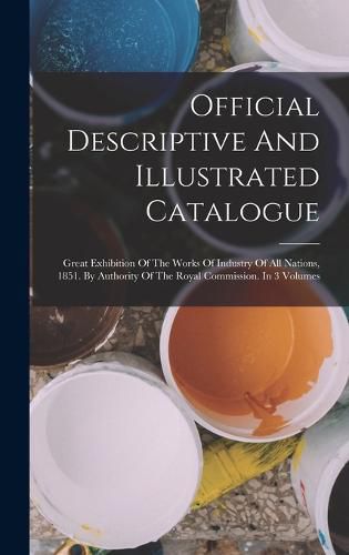 Official Descriptive And Illustrated Catalogue