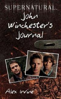 Cover image for Supernatural: John Winchester's Journal