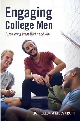 Cover image for Engaging College Men: Discovering What Works and Why