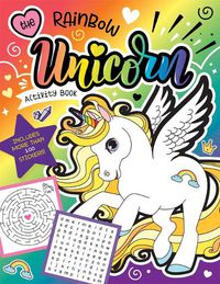 Cover image for The Rainbow Unicorn Activity Book: Magical Games for Kids with Stickers!