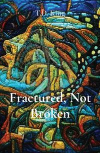 Cover image for Fractured, Not Broken