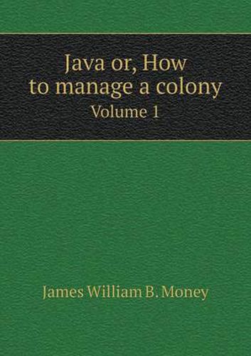 Cover image for Java or, How to manage a colony Volume 1