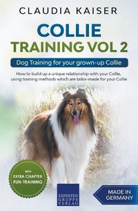 Cover image for Collie Training Vol 2: Dog Training for Your Grown-up Collie