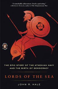 Cover image for Lords of the Sea: The Epic Story of the Athenian Navy and the Birth of Democracy