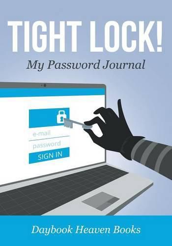 Cover image for Tight Lock! My Password Journal