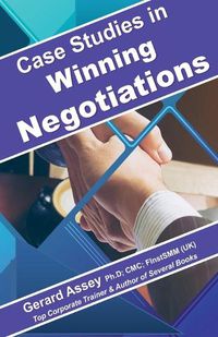 Cover image for Case Studies in Winning Negotiations