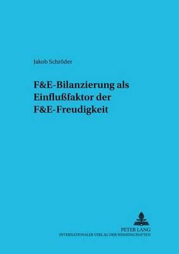 Cover image for F&e-Bilanzierung ALS Einflussfaktor Der F&e-Freudigkeit