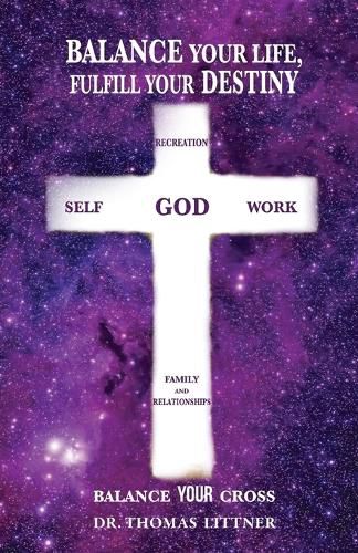 Cover image for Balance Your Life, Fulfill Your Destiny