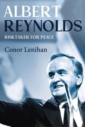 Cover image for Albert Reynolds: Risktaker for Peace