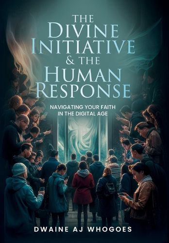 Cover image for The Divine Initiative and The Human Response