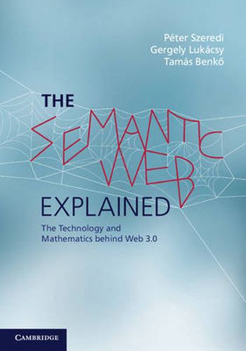 Cover image for The Semantic Web Explained: The Technology and Mathematics behind Web 3.0