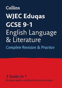 Cover image for WJEC Eduqas GCSE 9-1 English Language and Literature All-in-One Complete Revision and Practice: Ideal for Home Learning, 2022 and 2023 Exams