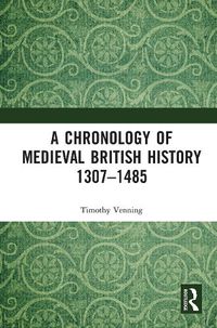 Cover image for A Chronology of Medieval British History: 1307-1485