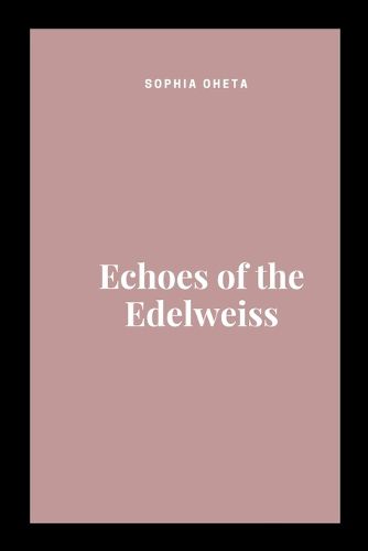 Echoes of the Edelweiss