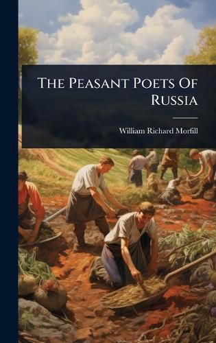 Cover image for The Peasant Poets Of Russia