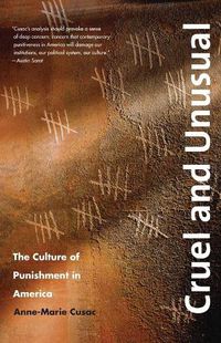 Cover image for Cruel and Unusual: The Culture of Punishment in America