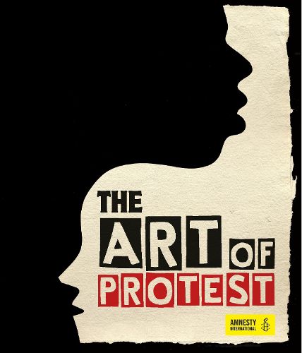 Cover image for The Art of Protest: A Visual History of Dissent and Resistance