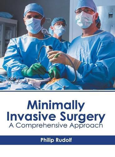 Cover image for Minimally Invasive Surgery: A Comprehensive Approach