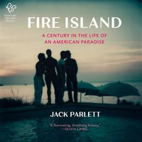 Cover image for Fire Island: A Century in the Life of an American Paradise