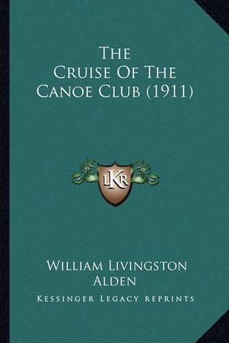 The Cruise of the Canoe Club (1911)