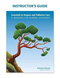 Cover image for Instructor's Guide: Essentials in Hospice and Palliative Care