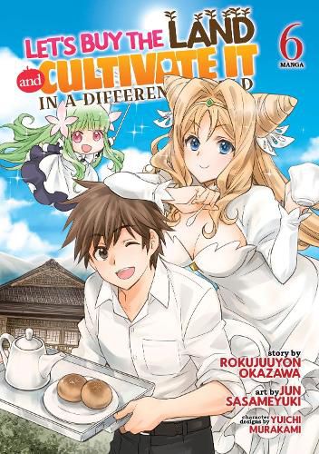 Cover image for Let's Buy the Land and Cultivate It in a Different World (Manga) Vol. 6