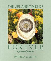 Cover image for The Life and Times of Forever