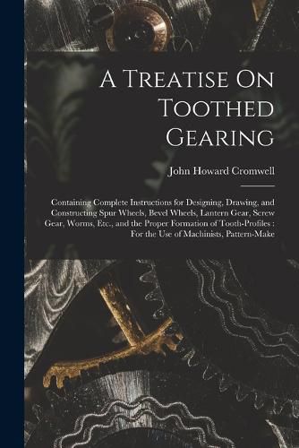 A Treatise On Toothed Gearing