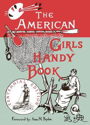 Cover image for The American Girl's Handy Book: How to Amuse Yourself and Others