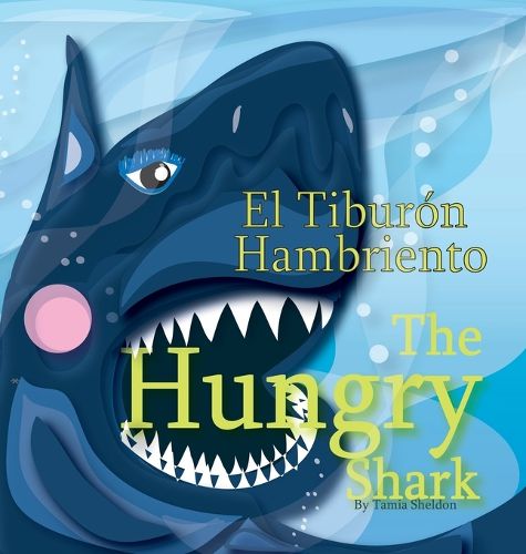 Cover image for The Hungry Shark / El tiburon hambriento