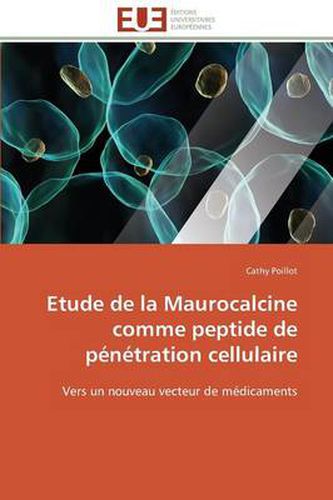 Cover image for Etude de la Maurocalcine Comme Peptide de P n tration Cellulaire