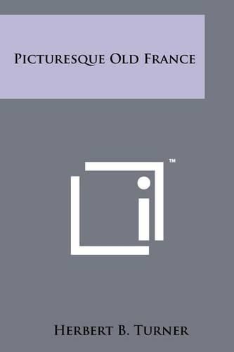 Cover image for Picturesque Old France