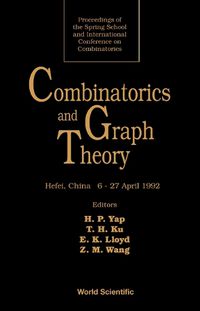 Cover image for Combinatorics And Graph Theory - Proceedings Of The Spring School And International Conference On Combinatorics