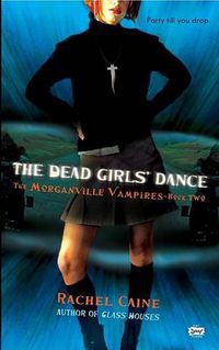 Cover image for The Dead Girls' Dance: The Morganville Vampires, Book II