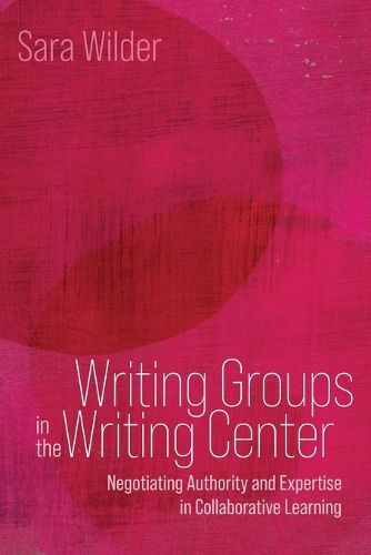Cover image for Writing Groups in the Writing Center