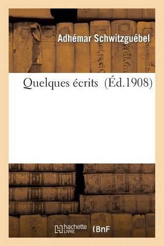 Cover image for Quelques Ecrits