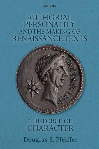 Cover image for Authorial Personality and the Making of Renaissance Texts