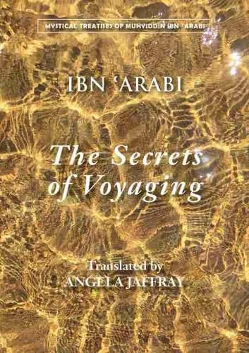 Secrets of Voyaging: Kitab al-Isfar 'an nata 'ij al-asfar