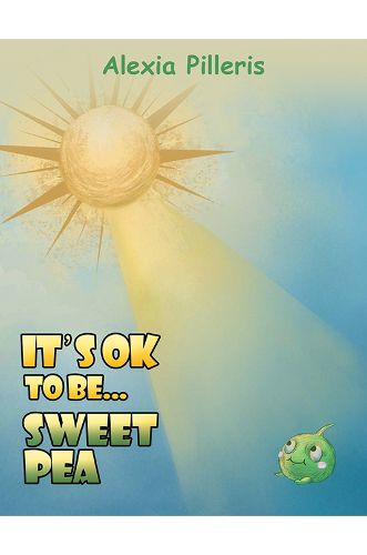 Cover image for It's OK to Be... Sweet Pea