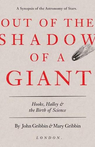 Out of the Shadow of a Giant: Hooke, Halley, and the Birth of Science