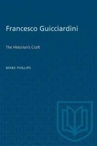 Cover image for Francesco Guicciardini: The Historian's Craft