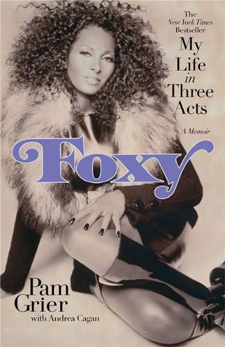 Cover image for Foxy: My Life in Three Acts