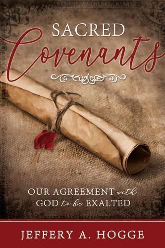 Cover image for Sacred Covenants: Our Agreement with God